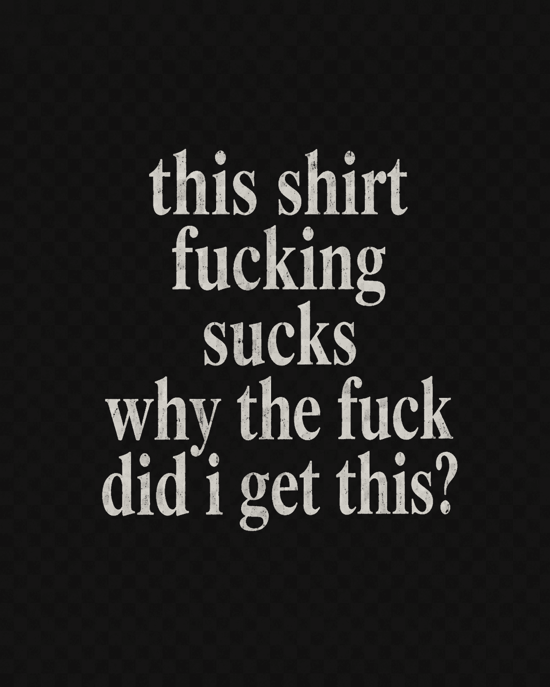 why the fuck did i get this tee extra product photo